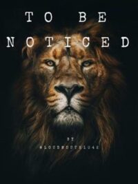 Cover image of To Be Noticed (BoyxBoy Jaysanto)