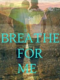 Cover image of Breathe For Me (BoyxBoy)