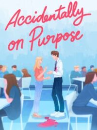 Cover image of Accidentally on Purpose