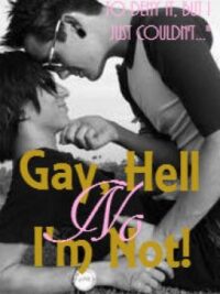 Cover image of Gay, Hell No I’m Not! (BoyxBoy)