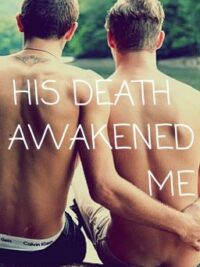 Cover image of His Death Awakened Me (BoyxBoy)