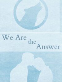 Cover image of We are the Answer {boyxboy} ✔ (Dogs, Bats & Monkeys series, Book I | Rhys)