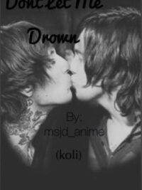Cover image of Don’t let me drown (Koli) (BoyxBoy)