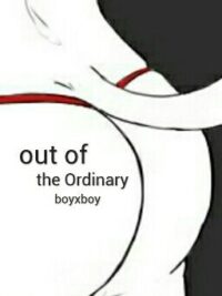 Cover image of out of the Ordinary (boyxboy)