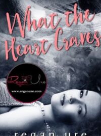 Cover image of What The Heart Craves (Complete)