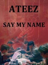 Cover image of ATEEZ Say My Name | Oneshot BoyxBoy